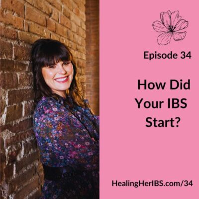 Episode 34 How Did Your IBS Start?